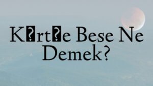 Kürtçe Bese Ne Demek?
