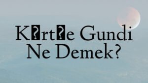 Kürtçe Gundi Ne Demek?