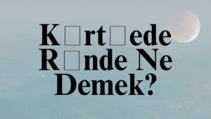 Kürtçede Rınde Ne Demek?