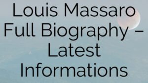 Louis Massaro Full Biography – Latest Informations