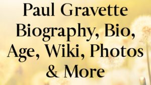 Paul Gravette Biography, Bio, Age, Wiki, Photos & More